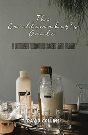 The Candlemaker's Guide : A Journey Through Scent and Flame cover image
