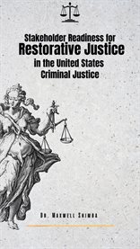 Stakeholder Readiness for Restorative Justice in the U.S. Criminal Justice System cover image