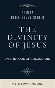 The Divinity of Jesus in the Book of Colossians cover image