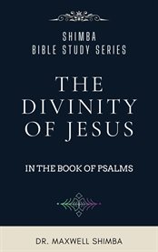 The Divinity of Jesus in the Book of Psalms cover image