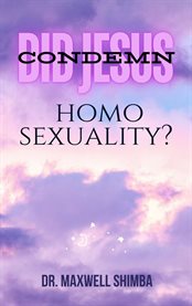 Did Jesus Condemn Homosexuality? cover image
