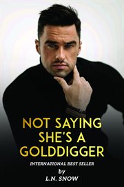 Laura-Nicole Snow New Book Not Saying She's a Golddigger cover image