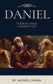 Daniel: Expositor's Bible Study and Commentary : Verse-by-verse Explanations cover image