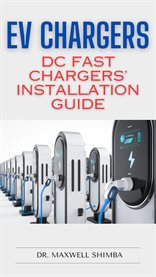 Ev Chargers : Dc Fast Chargers' Installation Guide cover image