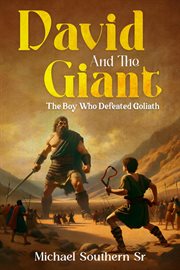 David and the Giant : The Boy Who Defeated Goliath cover image