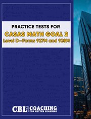 Practice Tests for CASAS Math Goal 2 Level D, Forms 927M and 928M cover image