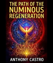 The Path of the Numinous Regeneration cover image