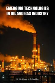 Emerging Technologies in Oil and Gas Industry cover image