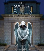 The Society of Angels : A Nephilim Conspiracy cover image