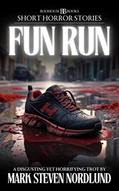 Fun Run, a Disgusting Yet Horrifying Trot cover image