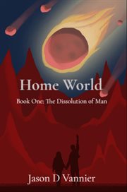 Home World : The Dissolution of Man cover image