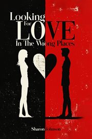 Looking for Love in the Wrong Places cover image