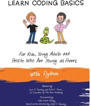 Learn Coding Basics for Kids, Young Adults and People Who Are Young at Heart, With Python cover image