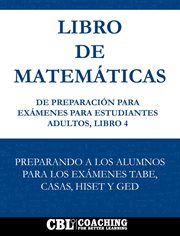 Libro De Matemáticas De Preparación Para Exámenes Para Estudiantes Adultos, Libro 4 cover image