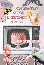 On (Pantry) Stock & (Kitchen) Timers cover image