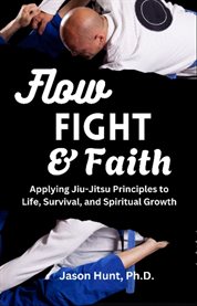 Flow, Fight, and Faith cover image