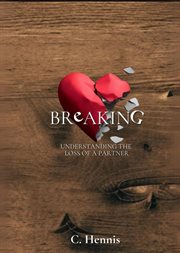 Breaking : Understanding the Loss of a Partner cover image