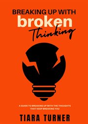 Breaking up With Broken Thinking cover image