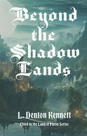 Beyond the Shadow Lands cover image