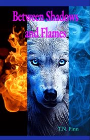 Between Shadows and Flames cover image
