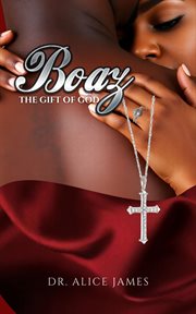 Boaz : The Gift of God cover image