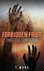 Forbidden Fruit : Sweetest Temptation cover image