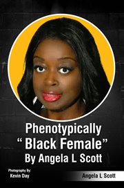 Phenotypically Black Female cover image