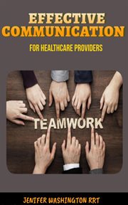 Effective Communication for Healthcare Providers cover image