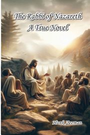 The Rabbi of Nazareth : A True Novel cover image