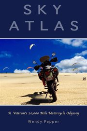 Sky Atlas : A Veteran's 2000 Mile Motorcycle Odyssey cover image