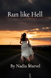 Run Like Hell: A Marriage Short Story: A Marriage Short Story: A Marriage Short Story: A Marri... : A Marriage Short Story Series cover image