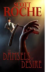 The Casebook of Esho St. Claire: The Damsels of Desire : Damsels of Desire cover image