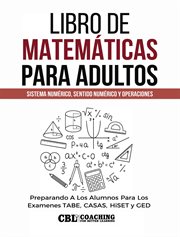 Libro De Matemáticas Para Adultos : Sistema Numérico, Sentido Numérico y Operaciones cover image