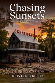 Chasing Sunsets : The Bonds That Endure Beyond the Setting Sun cover image