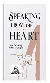 Speaking From the Heart : Tips for Dating Across Languages cover image