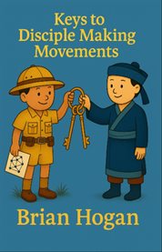 Keys to Disciple Making Movements : Mongolian Movement Miracle (there's A Sheep In My Bathtub Excerpts) cover image