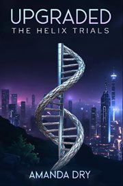 Upgraded : The Helix Trials cover image