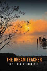 The Dream Teacher : Light in a World Held Captive cover image