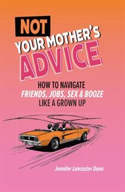 Not Your Mother's Advice cover image