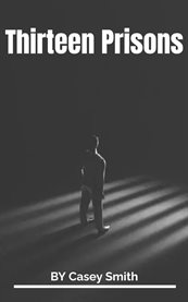 Thirteen Prisons cover image