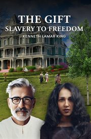 The Gift : Slavery to Freedom cover image