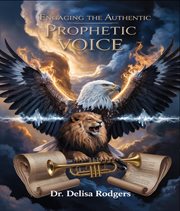 Engaging the Authentic Prophetic Voice cover image