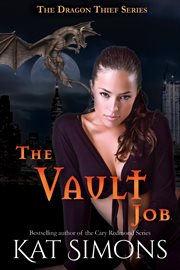 The Vault Job : A Dragon Thief Story cover image