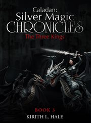 Caladan: The Silver Magic Chronicles : The Three Kings cover image