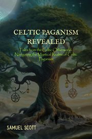 Navigating the Mystical Realms of Celtic Paganism cover image