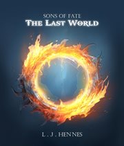 Sons of Fate : The Last World cover image