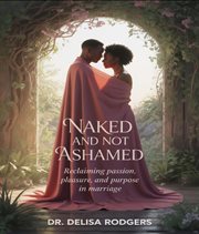 Naked and Not Ashamed cover image