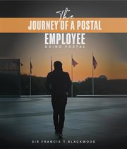The Journey of a Postal Employee : Going Postal cover image