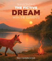Transcending the Fictive Dream With the Elements cover image