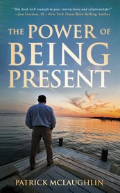 The Power of Being Present cover image